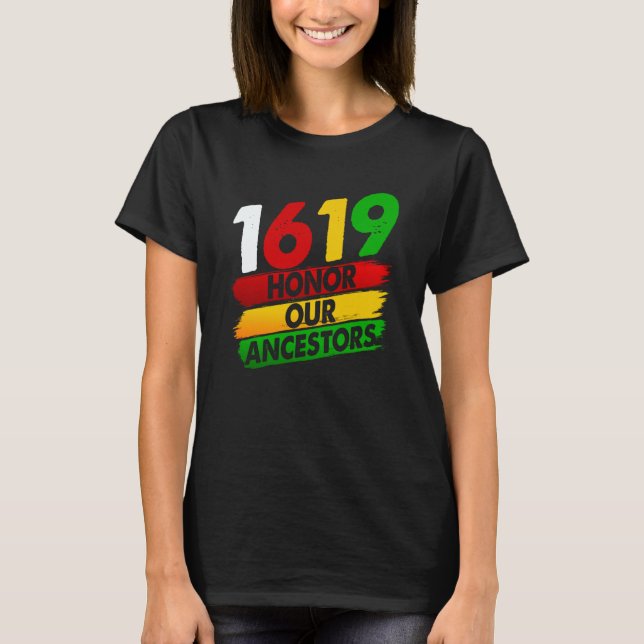 1619 Our Ancestors African American Pride Black Hi T Shirt (Framsida)