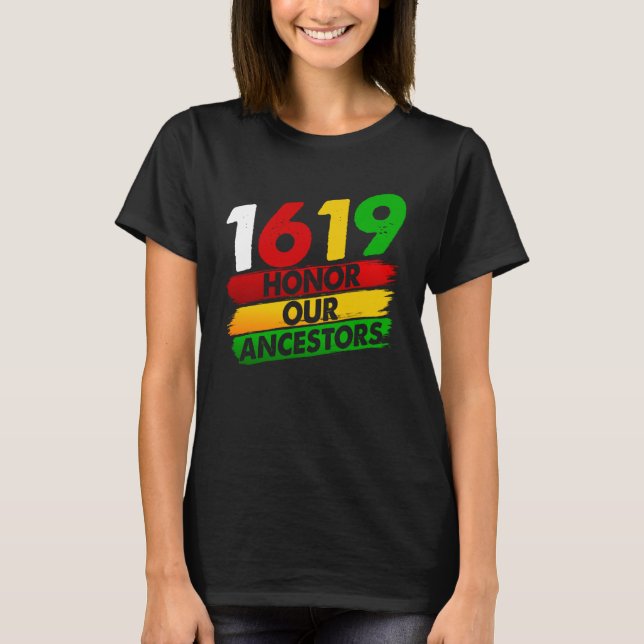 1619 Our Ancestors African American Pride Black Hi T Shirt (Framsida)
