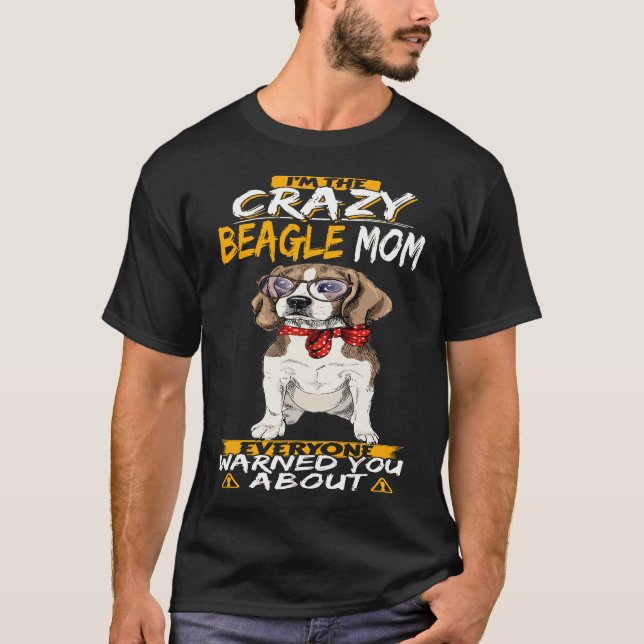 162 Jag är Crazy Beagle Mamma T Shirt (Framsida)