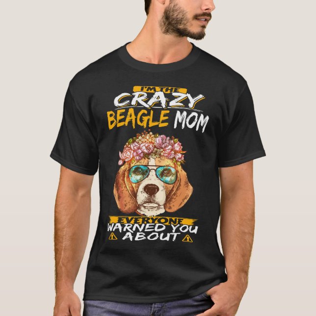 168 Jag är Crazy Beagle Mamma T Shirt (Framsida)