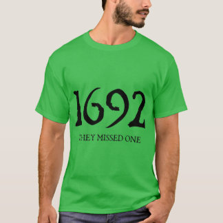 1692 De missade en T Shirt