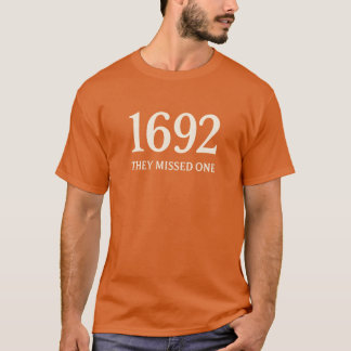 1692 MISSLYCKADES EN T SHIRT