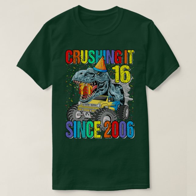 16 Crushing It Since 2006 Monster Truck Dinosaur  T Shirt (Design framsida)