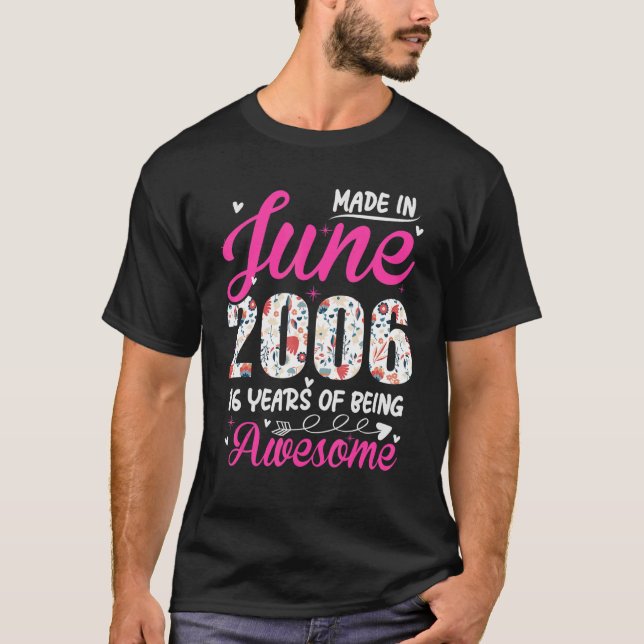 16:e födelsedagen Fantastisk sedan juni 2006 Blomm T Shirt (Framsida)