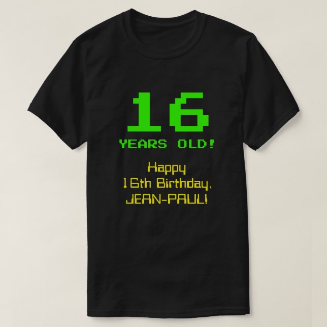 16:e födelsedagen: Roligt, 8-bitars utseende, Nerd T Shirt (Design framsida)