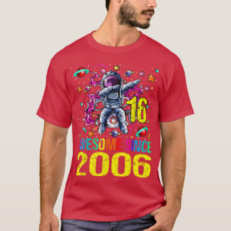 16 Fantastisk sedan 2006 Astronaut 16:e födelsedag T Shirt