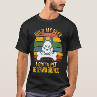 16 Håll min öl jag måste klappa den här tyska schä T Shirt