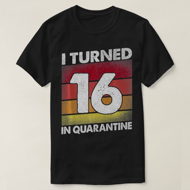 16 i karantän 2020 16 år gammal 16 år B T Shirt (Design framsida)