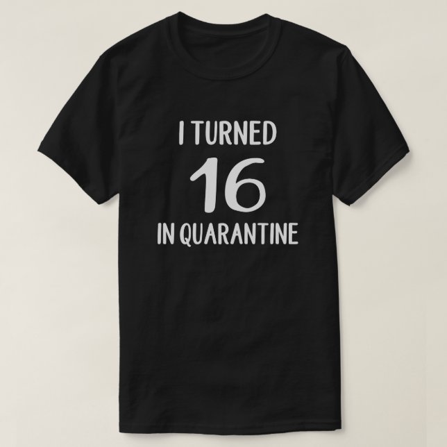 16 i karantän T-Shirt (Design framsida)