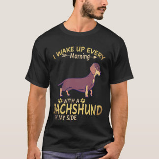 16 Jag vaknar varje morgon med en dachshund vid mi T Shirt