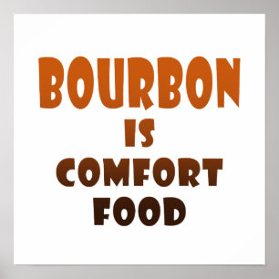 16" X 16" POSTER - BOURBON är tröstmat