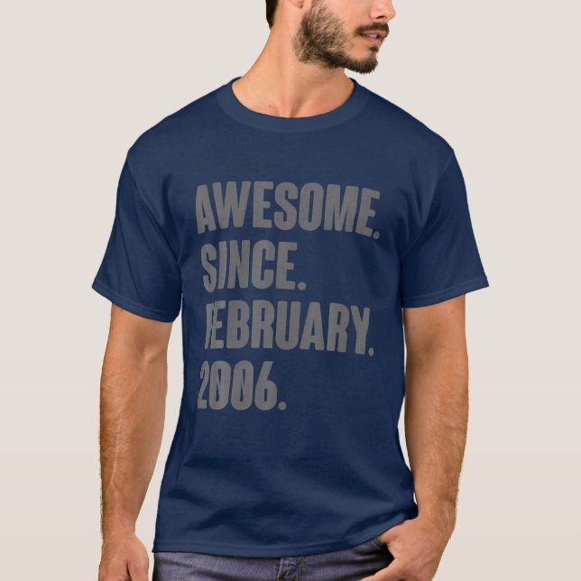16 Year Old Gifts - Awesome Since February 2006 16 T Shirt (Framsida)