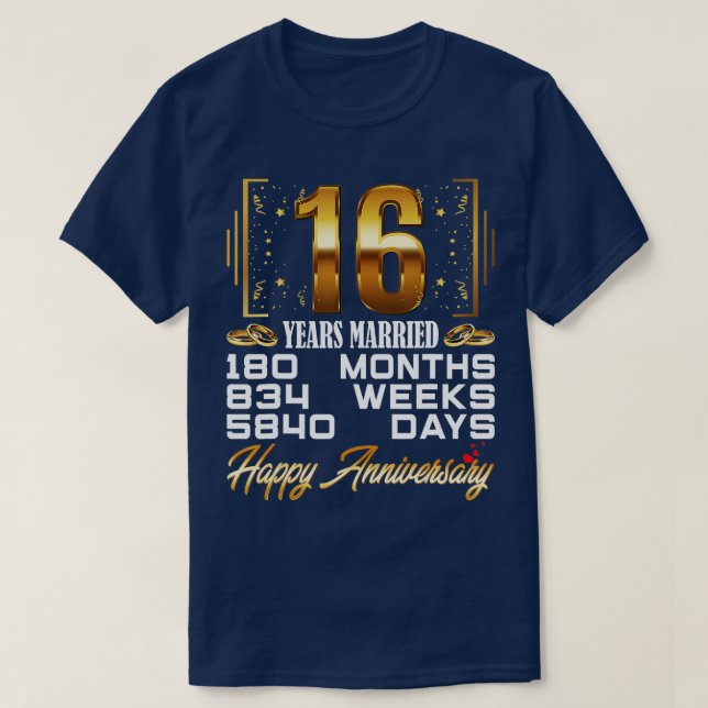 16 Years Married  Funny 16th Wedding Anniversary  T Shirt (Design framsida)