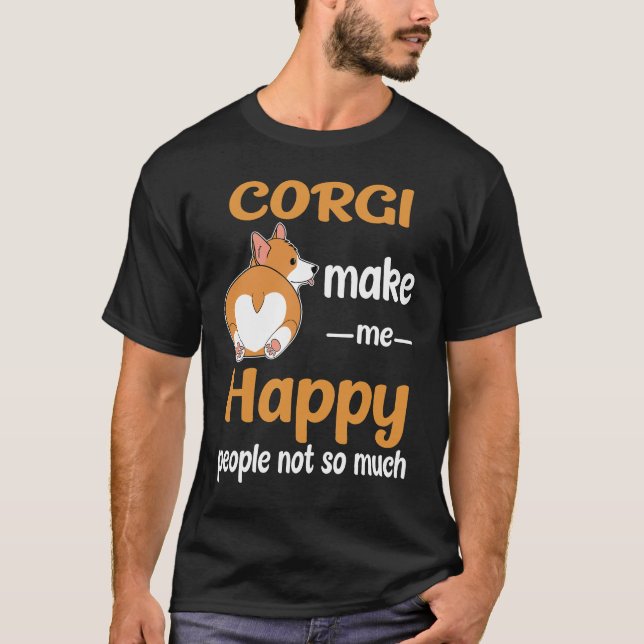 174 Corgi, gör mig Lycklig T Shirt (Framsida)