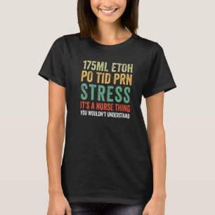 175 ml Stressa av Etoh Po Tid Prn T Shirt