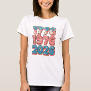 1776, 1976, 2026: En historisk 50-årsfirande T Shirt