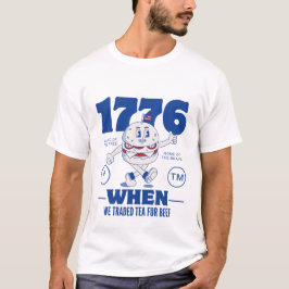 1776: När vi handlade med te för nötkött T Shirt