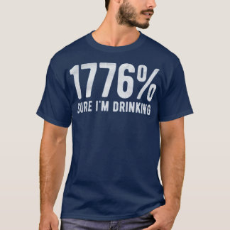 1776 % säkert att jag dricker t shirt