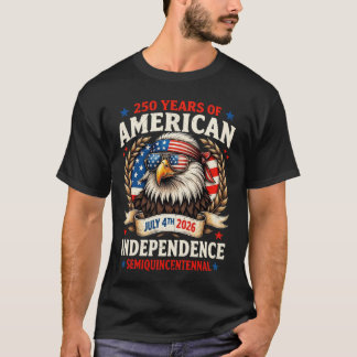 1776 to 2026 – Eagle of American Freedom T Shirt