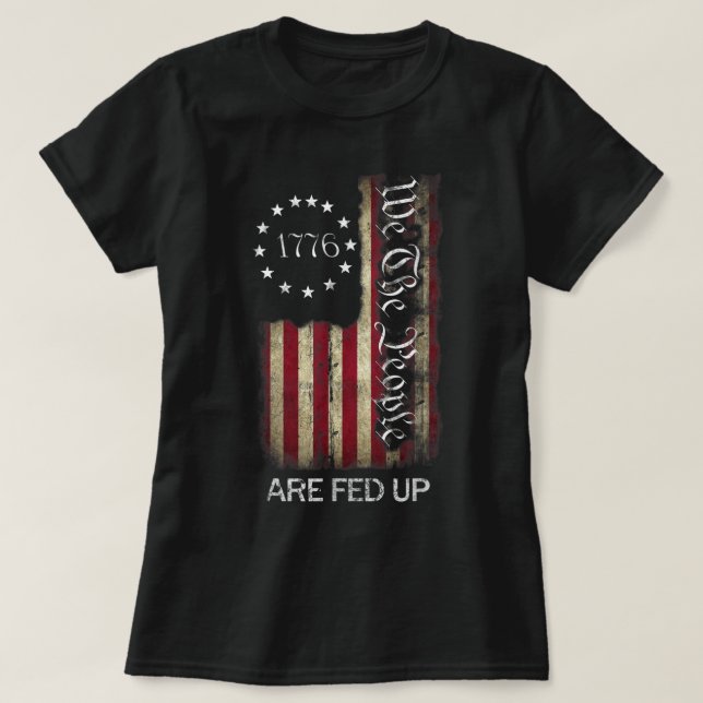 1776 Vi människor Matas upp som patriotiska amerik T Shirt (Design framsida)