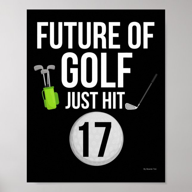 17:e födelsedag Golf T Shirt 17-åring Gi Poster (Framsidan)