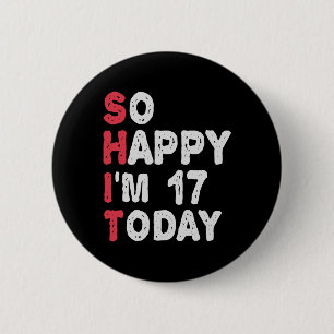 17:e födelsedag så Lycklig är jag 17 idag Gift Fun Knapp