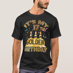 17:e födelsedagen T-Shirt Det är min 17:e gyllene
