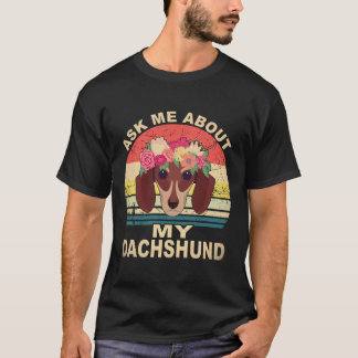 17 Fråga Mig Om Min Dachshund Vintage T Shirt