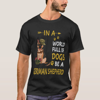17 I En Värld Full Av Hundar Var En Tysk Shepherd T Shirt