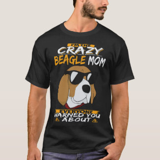 17 Jag Är Den Galna Beagle-Mamman Beagle T Shirt