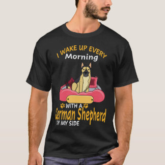 17 Jag vaknar varje morgon med en tysk schäferhund T Shirt