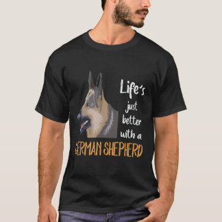 17 Livet är bara bättre med en tysk schäferhund T Shirt