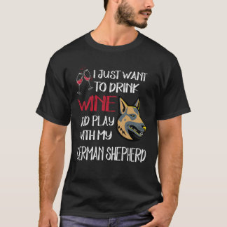 17 vill bara dricka Vin och leka med min tyska T Shirt