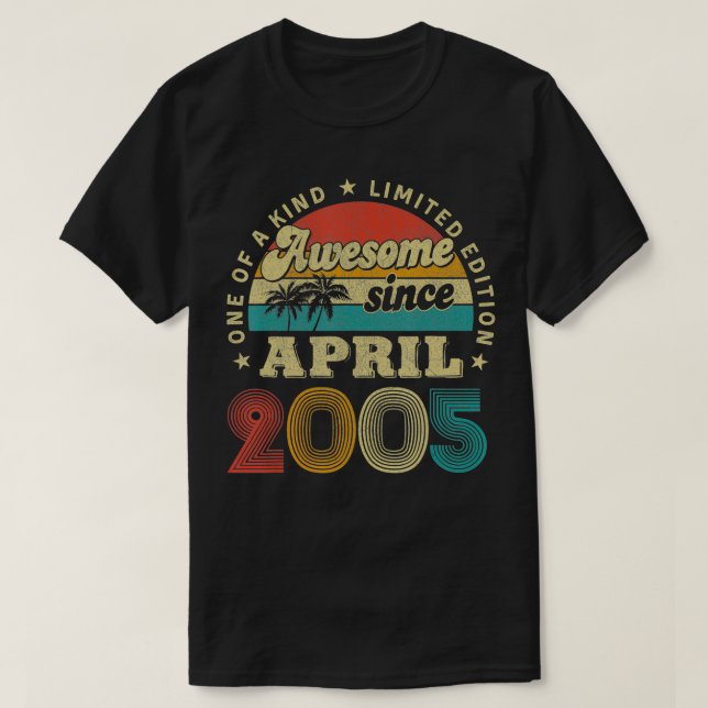 17 Years Old Gifts Awesome Since April 2005 Birthd T Shirt (Design framsida)
