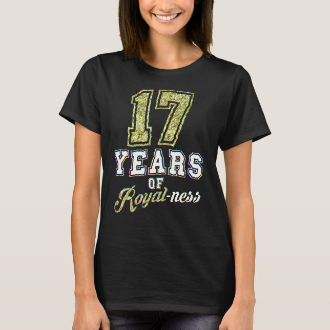 17th Birthday Royal Royalty Theme 17 Year Old Birt T Shirt (Framsida)