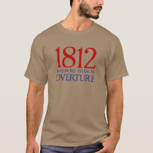 1812 var mer än en övertur - Krig 1812 Tee Shirt