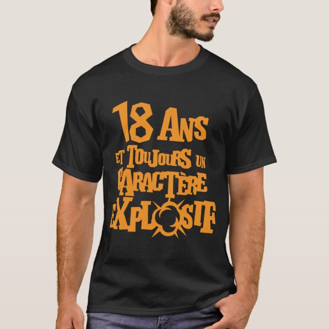 18 ans caractere explosif anniversaire explosion t shirt (Framsida)