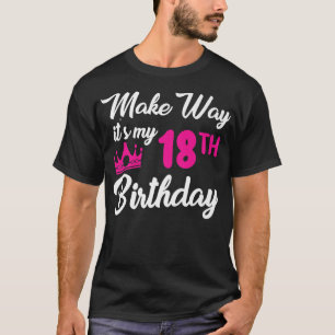 18-årig drottning kvinnor Ge plats det är min 18-å T Shirt