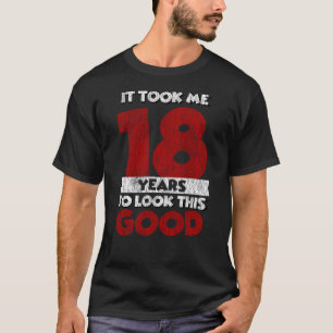 18-årsjubileum tog mig en titt på Bra 18:e föde T Shirt