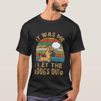 18 Det var jag som släppte ut hundarna tysk schäfe T Shirt