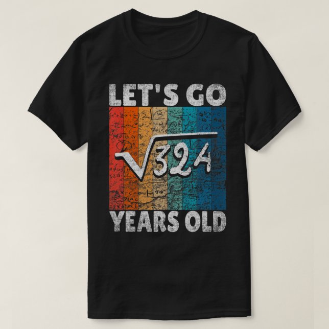 18:e födelsedagen låt oss från 324 = 18 år T- T Shirt (Design framsida)