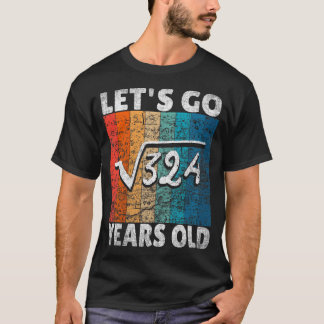 18:e födelsedagen låt oss från 324 = 18 år T- T Shirt