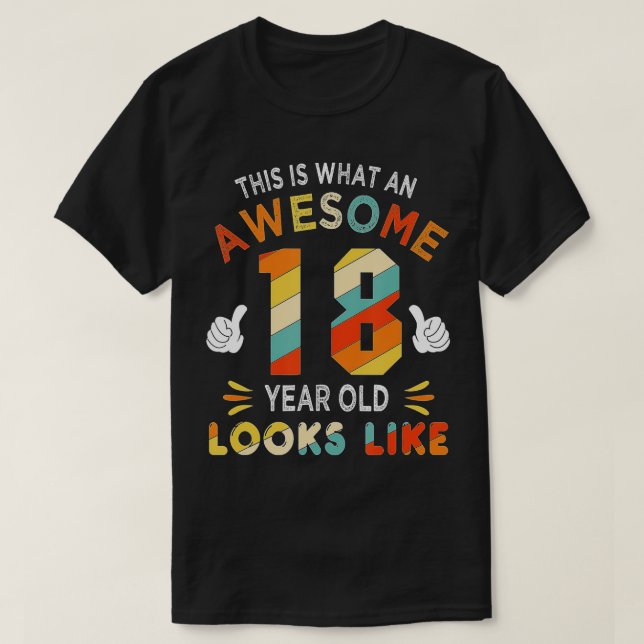 18:e födelsedagsgåvor för 18 år gamla Fantastisk-b T Shirt (Design framsida)