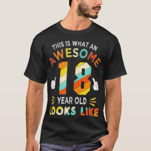 18:e födelsedagsgåvor för 18 år gamla Fantastisk-b T Shirt
