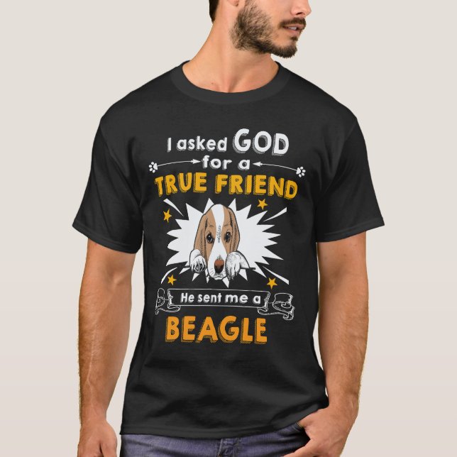 18 Frågade Gud - sann vän - en Beagle T Shirt (Framsida)
