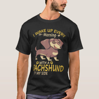 18 Jag vaknar varje morgon med en dachshund vid mi T Shirt