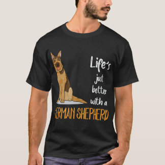 18 Livet är bara bättre med en tysk schäferhund T Shirt