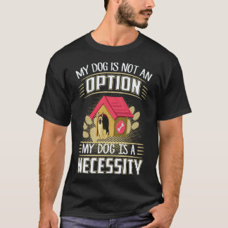 18 Min hund är inte ett alternativ Min hund är en T Shirt