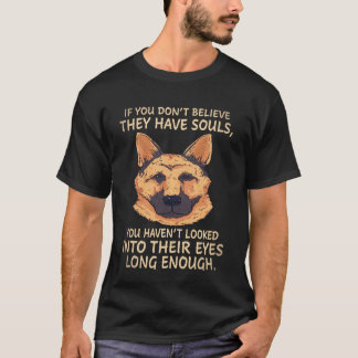 18 Om du inte tror att de har själar har du inte T Shirt