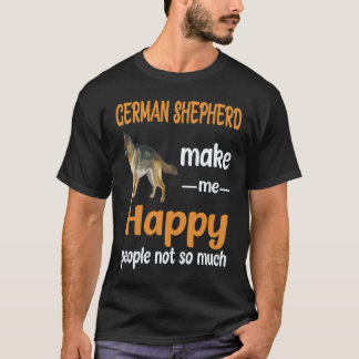 18 Schäferhund Gör mig Glad Människor Inte Så Myck T Shirt